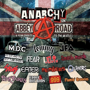 Anarchy On Abbey Road: a Punk Tribute To the Beatles