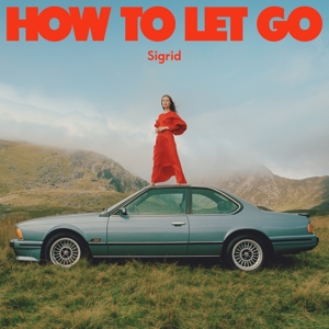 How To Let Go by Sigrid