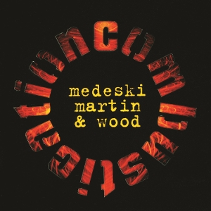 Combustication by Medeski, Martin & ...