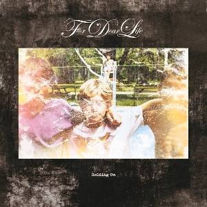 7-Holding On by For Dear Life