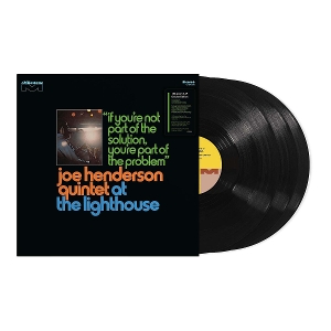 At the Lighthouse: If You're Not Part of the Solution, You're Part of the Problem by Joe Henderson Quintet