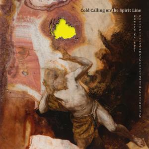 Cold Calling On the Spirit Line by Pdqb & Edward Ka-Spel