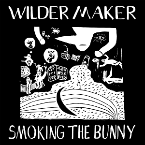Smoking the Bunny by Wilder Maker
