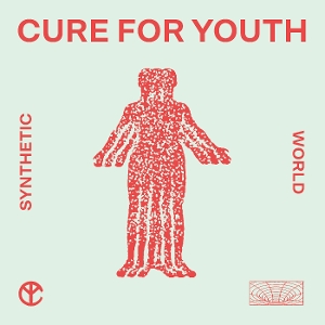 Synthetic World by Cure For Youth