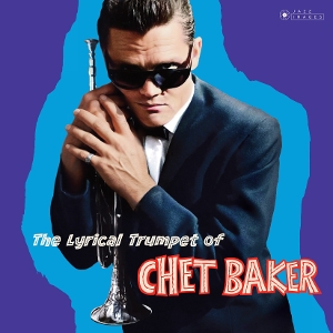 Lyrical Trumpet of Chet Baker by Baker, Chet