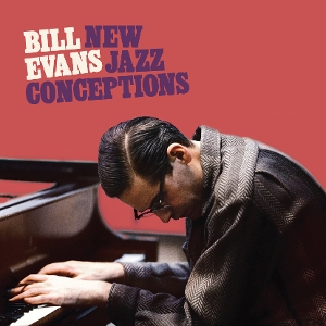 New Jazz Conceptions by Evans, Bill