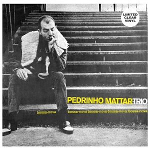 Bossa-Nova Bossa-Nova Bossa-Nova by Pedrinho Mattar Trio