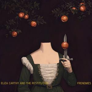 Frenemies by Eliza Carthy & the...