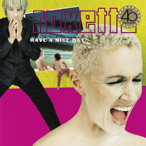 Have a Nice Day by Roxette