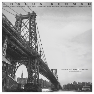 If Ever You Would Leave Us (We Play For Rollins) by Redman, Joshua & Chris...