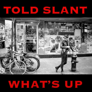 What S Up by Slant, Told