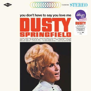 You Don't Have To Say You Love Me by Springfield, Dusty