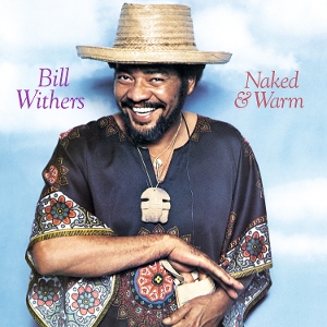 Naked & Warm by Withers, Bill