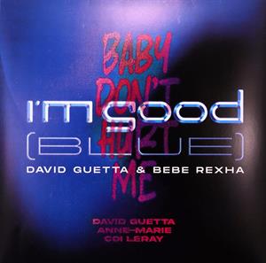 I'm Good (Blue) / Baby Don' T Hurt Me by Guetta, David