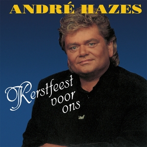 Kerstfeest Voor Ons by Hazes, Andre