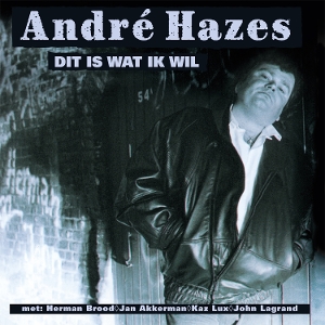 Dit is Wat Ik Wil by Hazes, Andre
