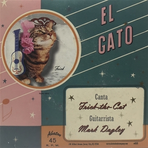 7-El Gato- Fuzzy Wuz She by Frick the Cat