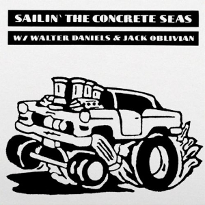 7-Sailin' the Concrete Seas by Walter -& Jack Obl...