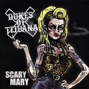 Scary Mary by Dukes of Tijuana