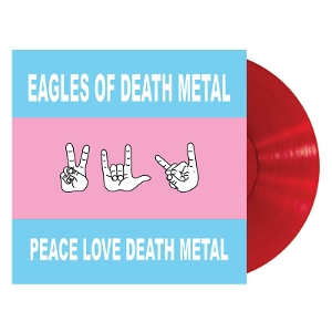 Peace Love Death Metal by Eagles of Death Metal