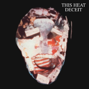 Deceit by This Heat