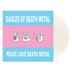 Peace Love Death Metal by Eagles of Death Metal
