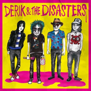 Derik & the Disasters by Derik & the Disasters