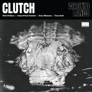 Wasted Lands by Clutch