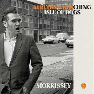 7-Kerching Kerching / Isle of Dogs by Morrissey