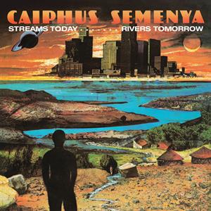Streams Today... Rivers Tomorrow by Semenya, Caiphus