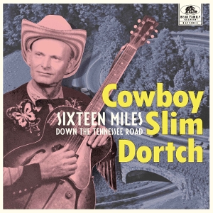 Sixteen Miles (Down the Tennessee Road) by Dortch, Cowboy Slim