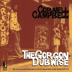 The Gorgon Dubwise by Campbell, Cornell