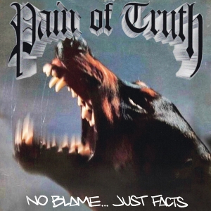 No Blame Just Facts by Pain of Truth