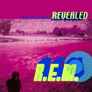 The Black Sessions Revealed by R.E.M.