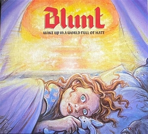 Wake Up In a World Full of Hate by Blunt