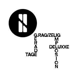 Gerade Tage by G.Rag/Zelig Implosion ...