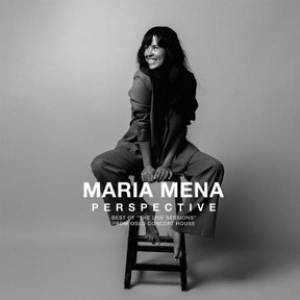 Perspective- Best of the Live Sessions From Osl by Mena, Maria
