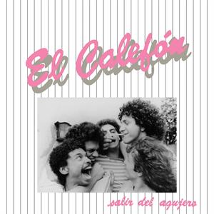 Salir Del Agujero by El Calefon