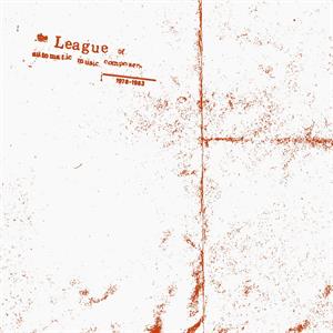 The League of Automatic Music Composers, 1978-1983 by V/A