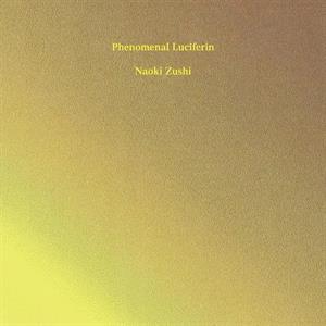 Phenomenal Luciferin by Zushi, Naoki