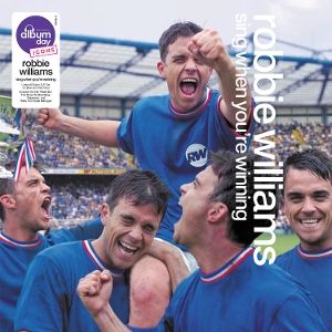 Sing When You're Winning by Williams, Robbie