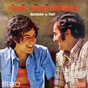 Turkuz Turku Cagiririz by Mazar Ve Fuat