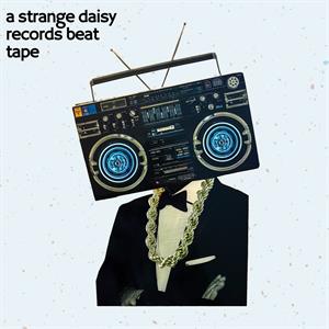A Strange Daisy Beat Tape by V/A