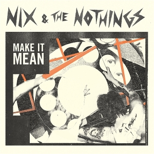 Make It Up by Nix & the Nothings