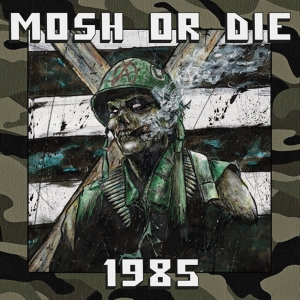 1985 by Mosh or Die