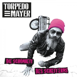 Die Schonheit Des Scheiterns by Torpedo Mayer