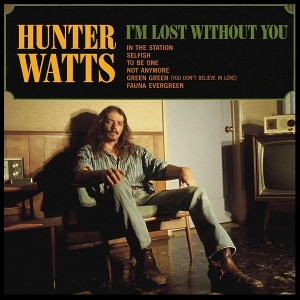 I'm Lost Without You by Watts, Hunter