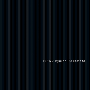 1996 by Sakamoto, Ryuichi