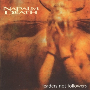 Leaders Not Followers by Napalm Death