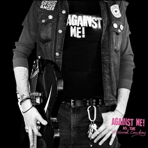 As the Eternal Cowboy by Against Me!